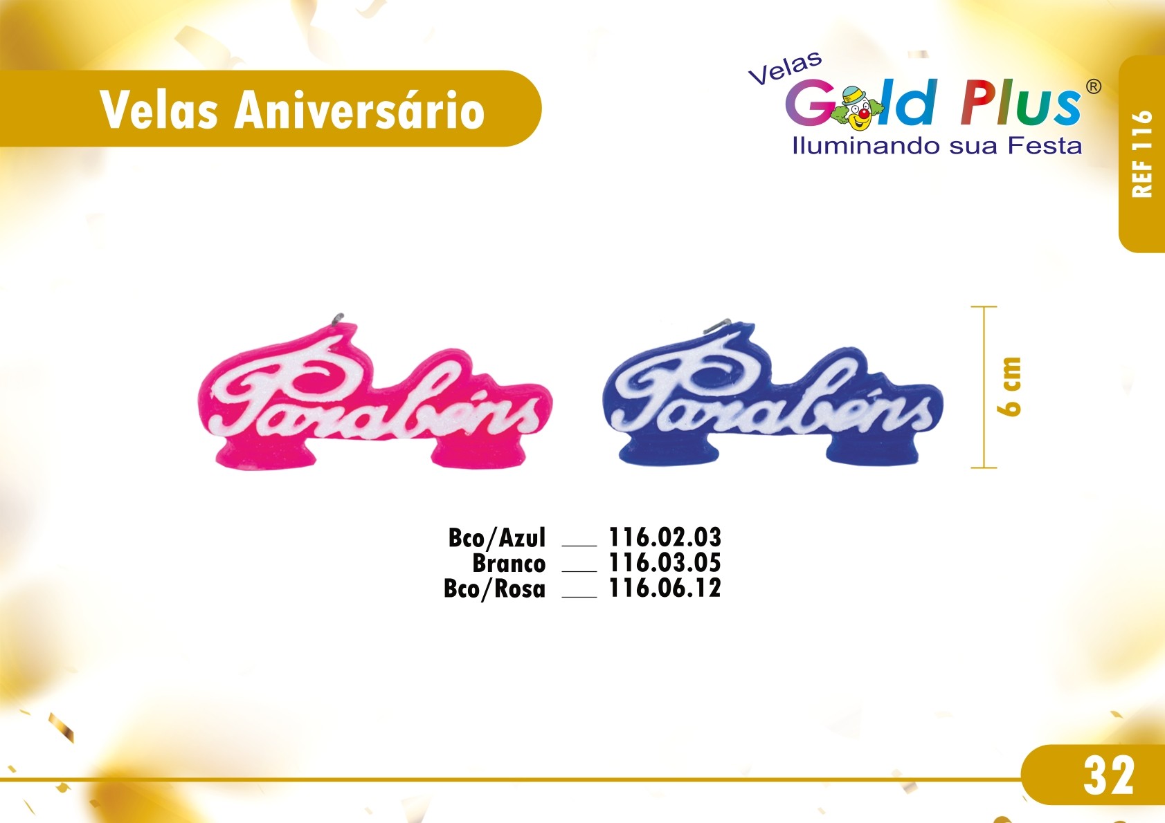 REF. 116 e 159  VELAS PARABENS